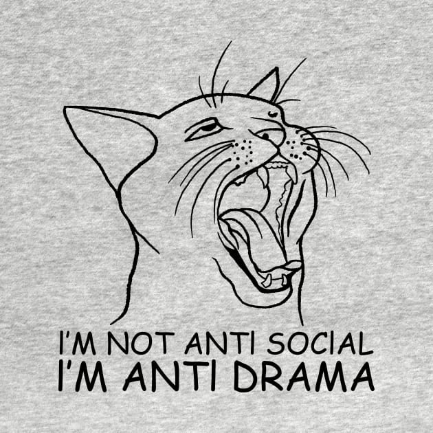 I'm Not Anti Social, I'm Anti Drama by Oiyo